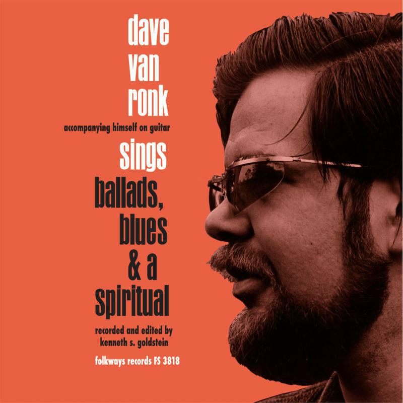 Dave Van Ronk: Ballads, Blues & A Spiritual