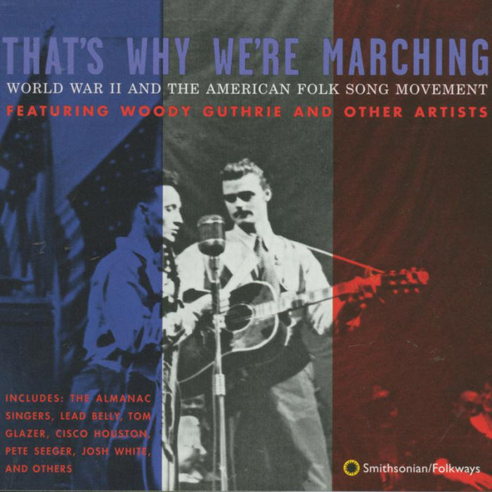 Various Artists: That's Why We're Marching: World War II and the American Folksong Movement