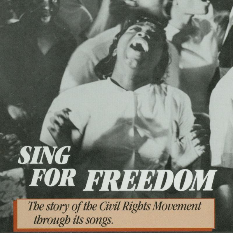 Various Artists: Sing For Freedom: The Story of the Civil Rights Movement Through Its Songs