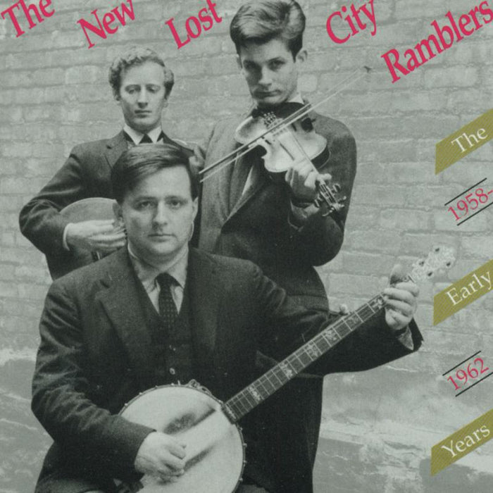 The New Lost City Ramblers: The Early Years, 1958-1962
