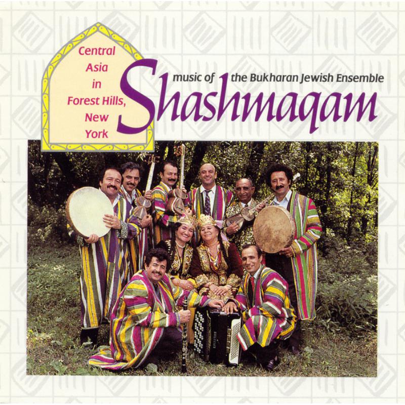 Shashmaqam: Music of the Bukharan Jewish Ensemble Shashmaqam
