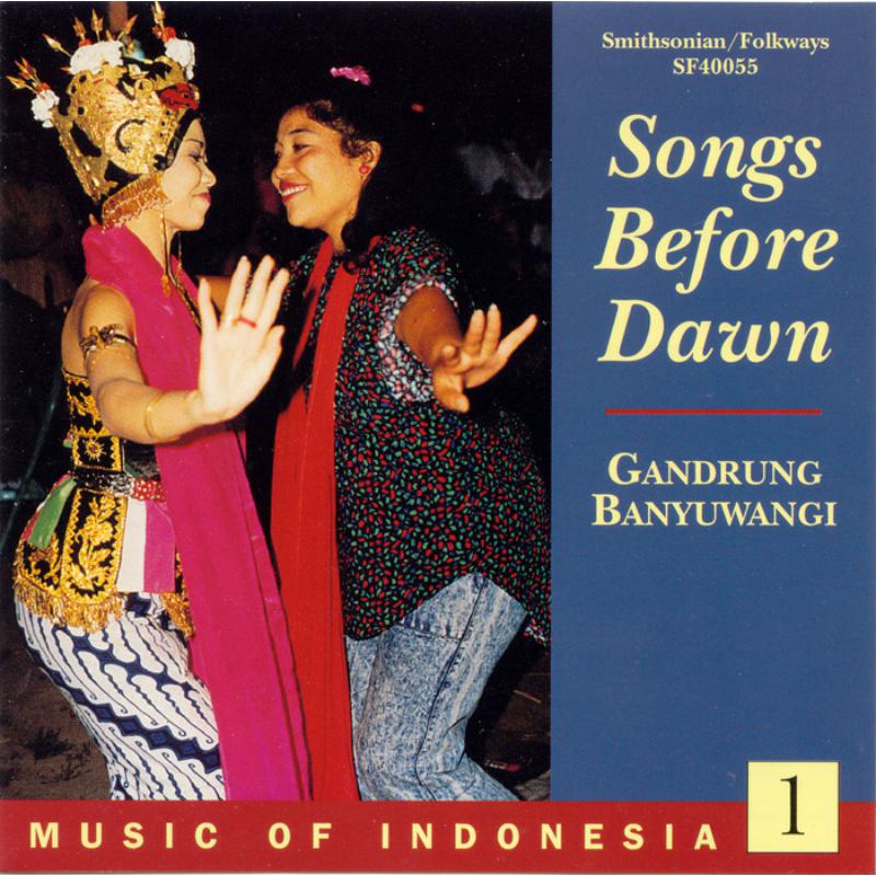 Gandrung ensemble from Banyuwangi: Music of Indonesia, Vol. 1: Songs Before Dawn: Gandrung Banyuwangi