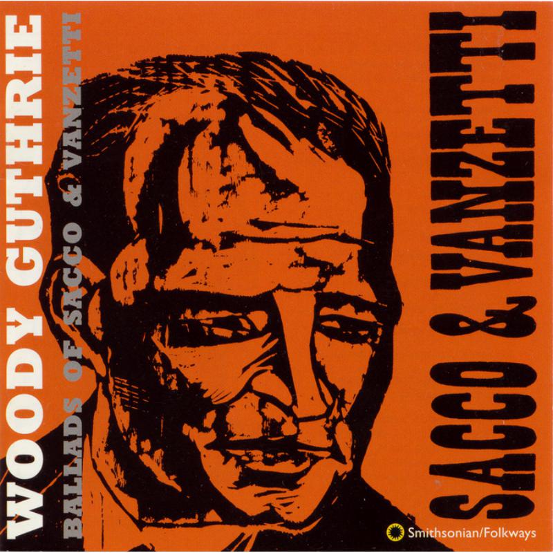 Woody Guthrie: Ballads of Sacco and Vanzetti