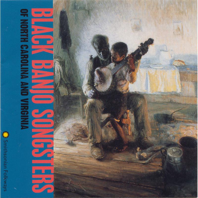 Various Artists: Black Banjo Songsters of North Carolina and Virginia