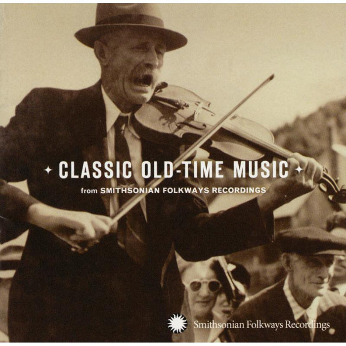 Various Artists: Classic Old-Time Music from Smithsonian Folkways