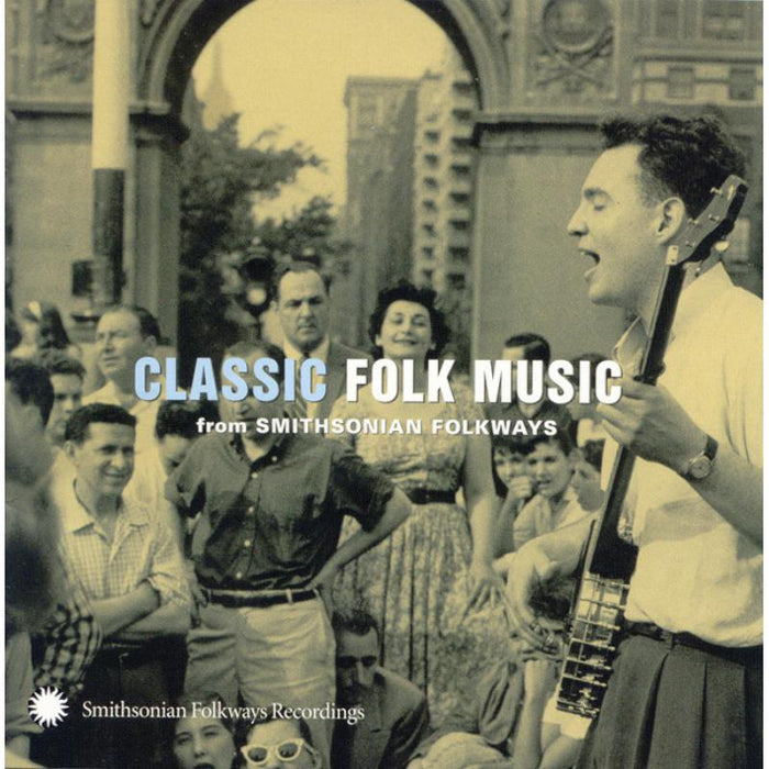 Various Artists: Classic Folk Music from Smithsonian Folkways Recordings