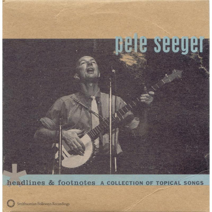 Pete Seeger: Headlines and Footnotes: A Collection of Topical Songs