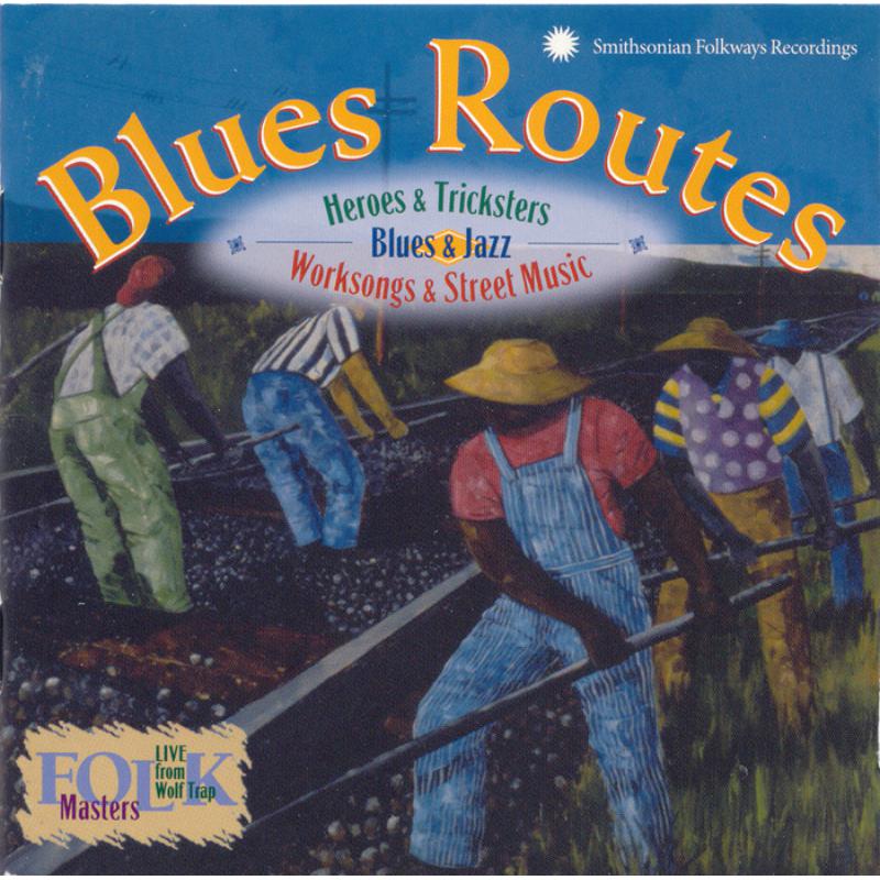 Various Artists: Blues Routes: Heroes and Tricksters: Blues and Jazz Work Songs and Street Music