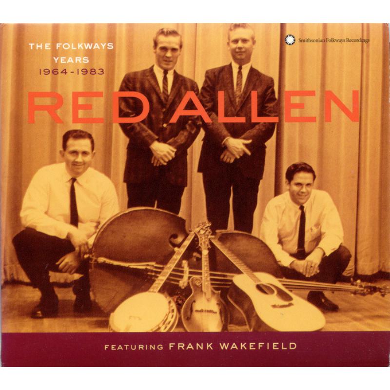 Red Allen and Frank Wakefield: The Folkways Years, 1964-1983