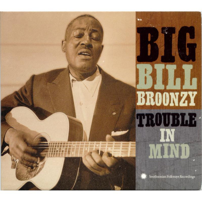 Big Bill Broonzy: Trouble in Mind