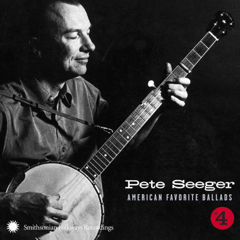 Pete Seeger: American Favorite Ballads, Vol. 4