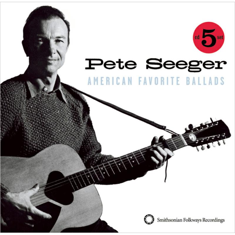 Pete Seeger: American Favorite Ballads, Vols. 1-5