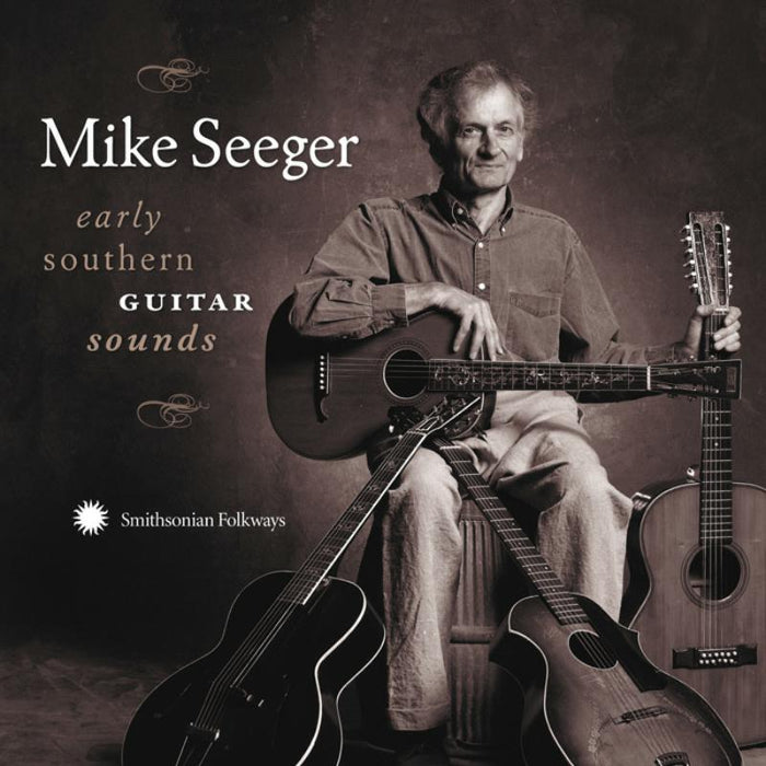 Mike Seeger: Early Southern Guitar Sounds