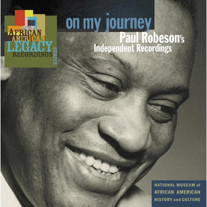 Paul Robeson: On My Journey: Paul Robeson's Independent Recordings