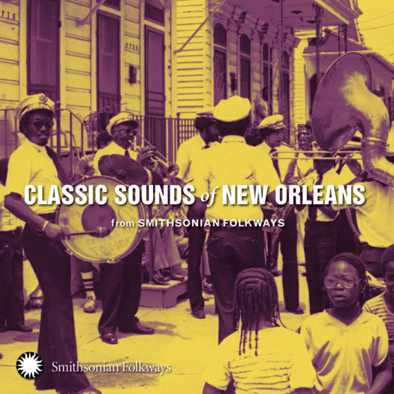 Various Artists: Classic Sounds of New Orleans from Smithsonian Folkways