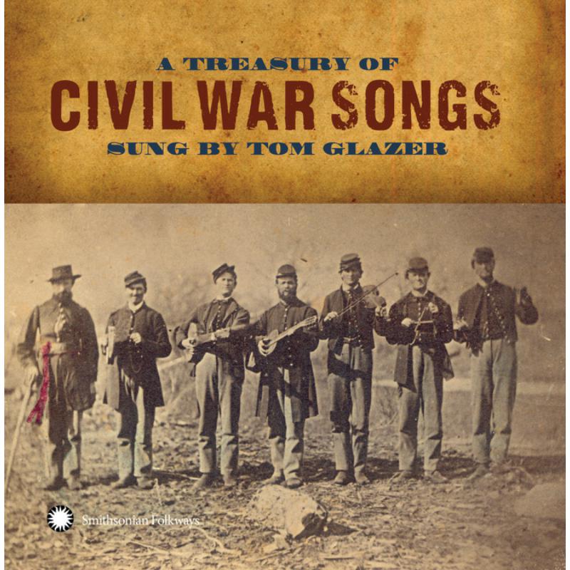 Tom Glazer: A Treasury of Civil War Songs Sung by Tom Glazer