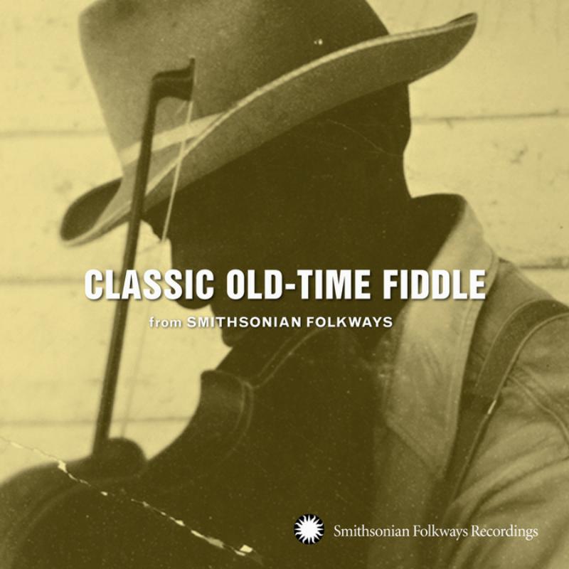 Various Artists: Classic Old-Time Fiddle from Smithsonian Folkways