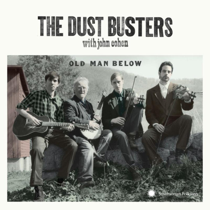 The Dust Busters With John Cohen: Old Man Below
