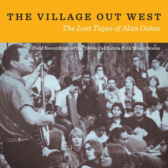 Various Artists: The Village Out West: The Lost Tapes Of Alan Oakes (2CD)