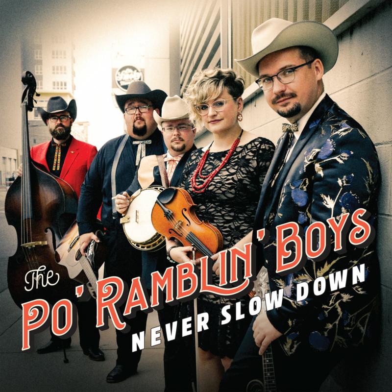 The Po' Ramblin' Boys: Never Slow Down