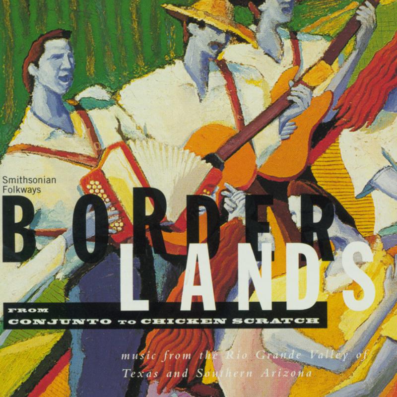 Various Artists: Borderlands: From Conjunto to Chicken Scratch