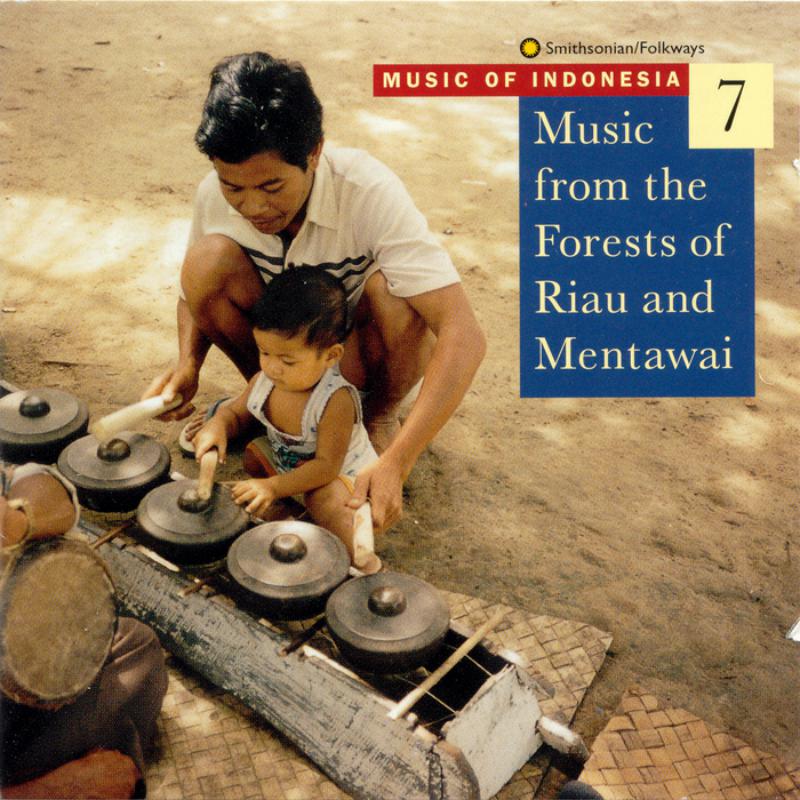 Various Artists: Music of Indonesia, Vol. 7: Music from the Forests of Riau and Mentawai