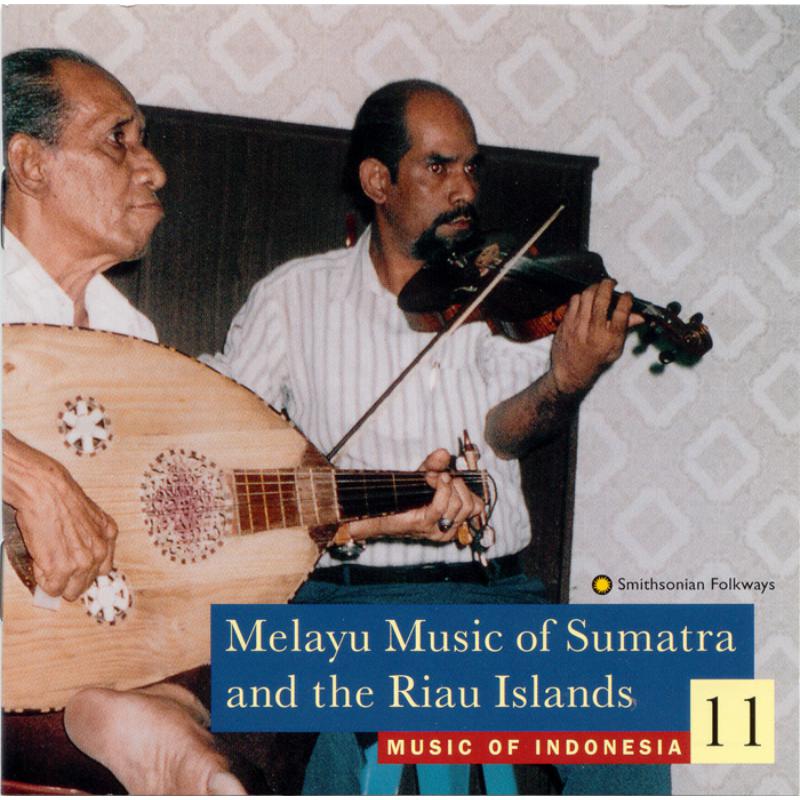 Various Artists: Music of Indonesia, Vol. 11: Melayu Music of Sumatra and the Riau Islands