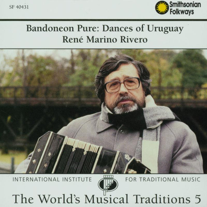 Ren? Marino Rivero: Traditional Music of the World, Vol. 5: Bandoneon Pure: Dances of Uruguay
