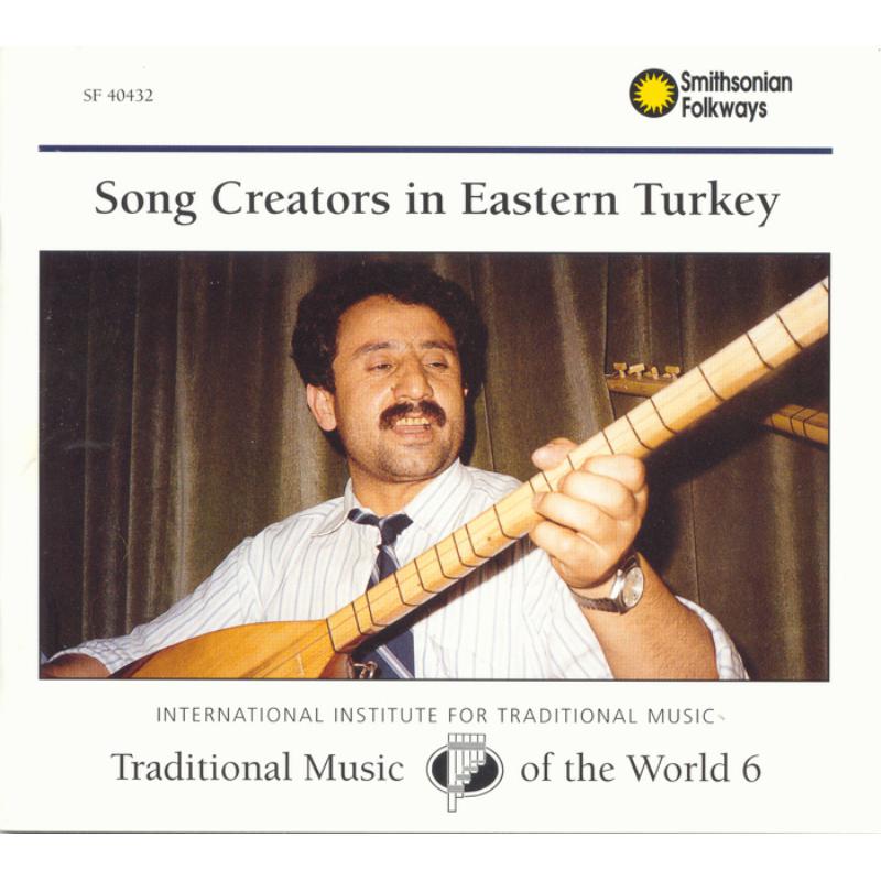 Various Artists: Traditional Music of the World, Vol. 6: Song Creators in Eastern Turkey
