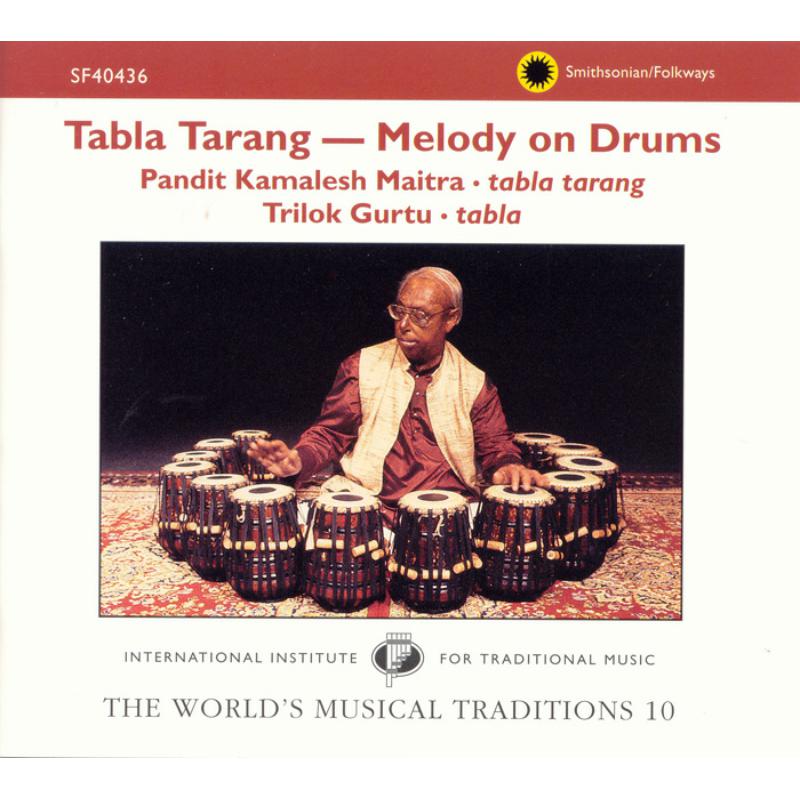 Kamalesh Maitra: The World's Musical Traditions, Vol. 10: Tabla Tarang--Melody on Drums