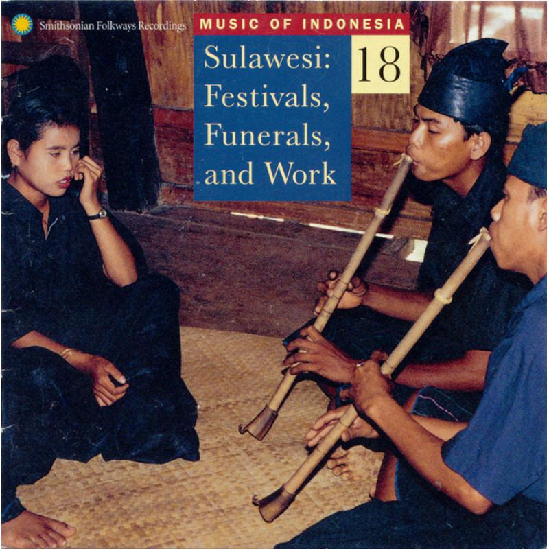 Various Artists: Music of Indonesia, Vol. 18: Sulawesi: Festivals, Funerals and Work