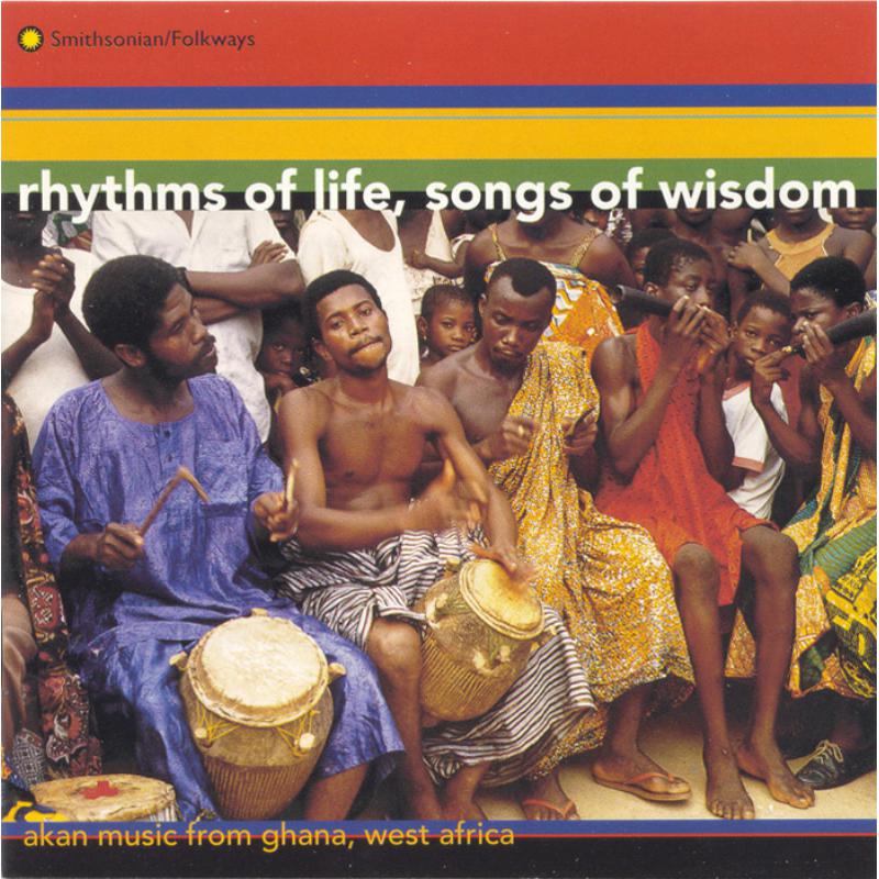 Various Artists: Rhythms of Life, Songs of Wisdom: Akan Music from Ghana
