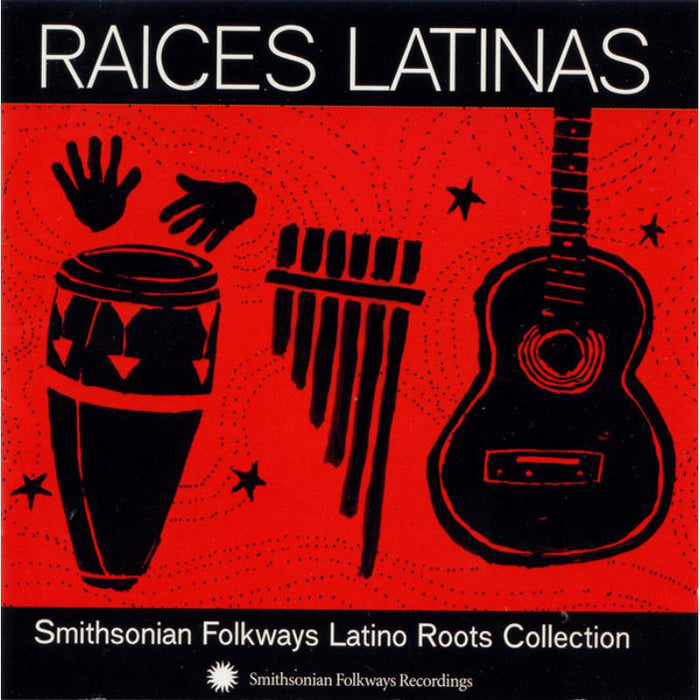 Various Artists: Ra?ces Latinas: Smithsonian Folkways Latino Roots Collection