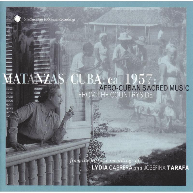 Various Artists: Matanzas, Cuba, ca. 1957: Afro-Cuban Sacred Music from the Countryside