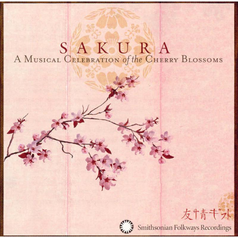 Various Artists: Sakura: A Musical Celebration of the Cherry Blossoms