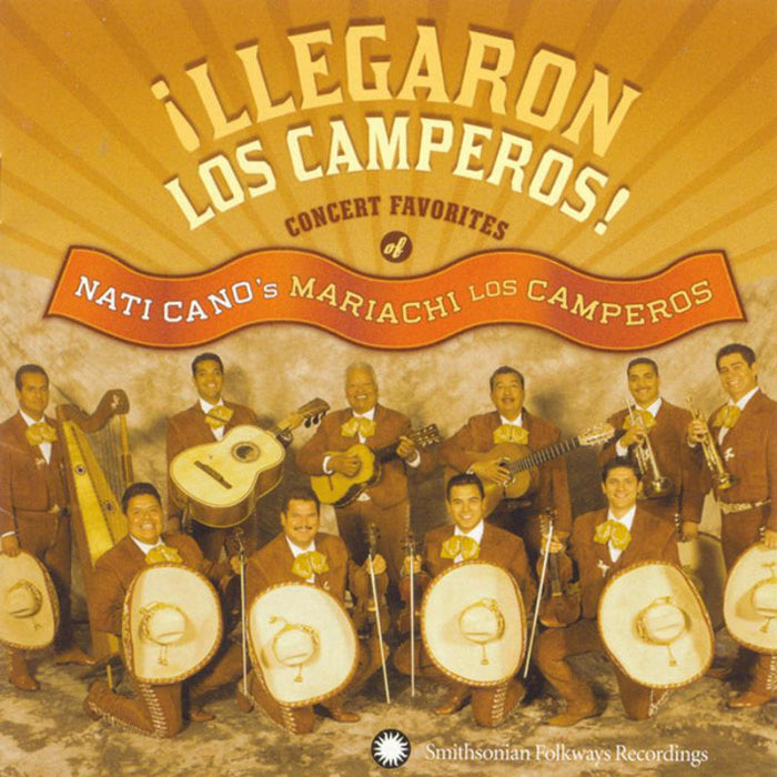 Nati Cano's Mariachi Los Camperos: ?Llegaron Los Camperos!: Nati Cano's Mariachi Los Camperos