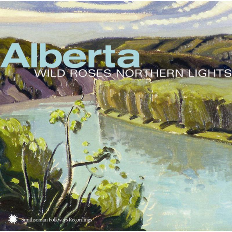 Various Artists: Alberta: Wild Roses, Northern Lights