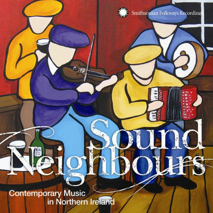 Various Artists: Sound Neighbours: Contemporary Music in Northern Ireland