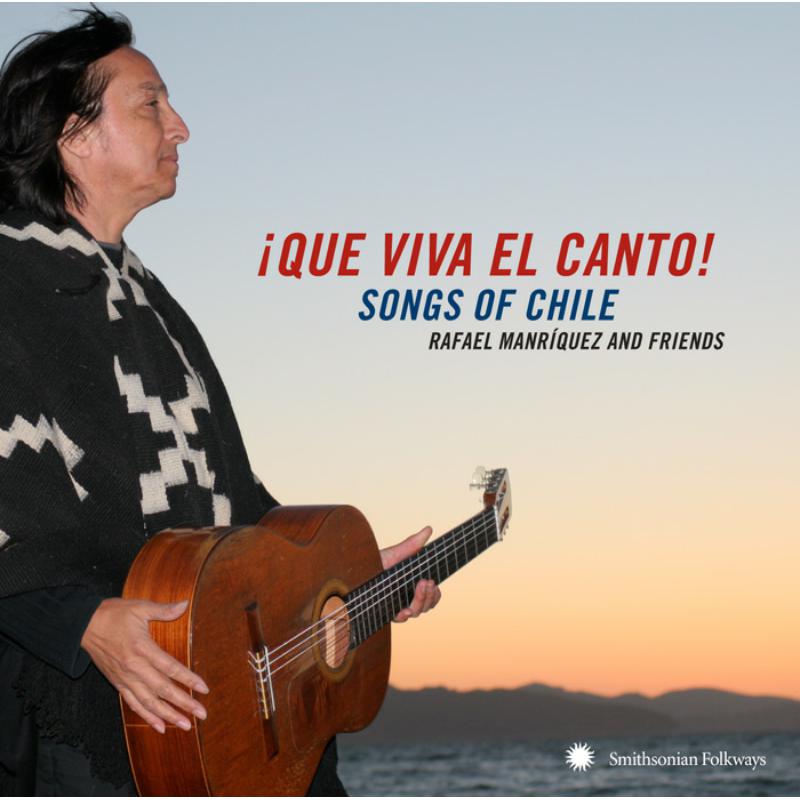 Rafael Manr?quez and Friends: ?Que Viva el Canto! Songs of Chile