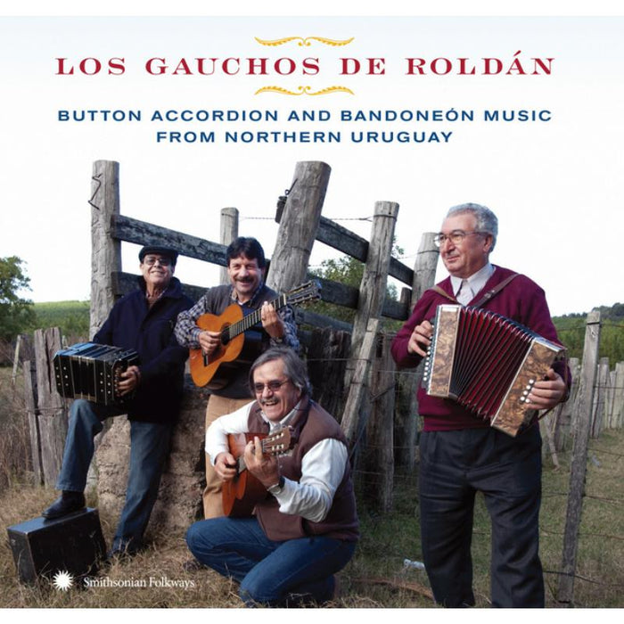 Los Gauchos de Rold?n: Button Accordion and Bandone?n Music from Northern Uruguay