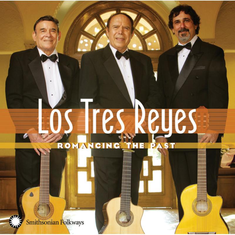 Los Tres Reyes: Romancing the Past