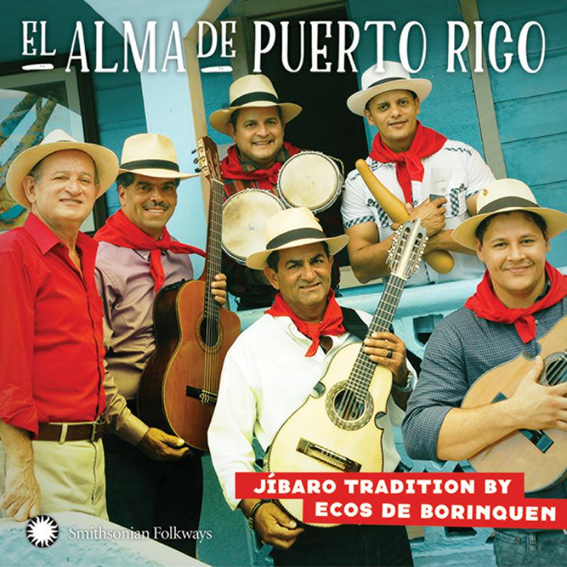 Ecos de Borinquen: El Alma de Puerto Rico: J?baro Tradition by Ecos de Borinquen