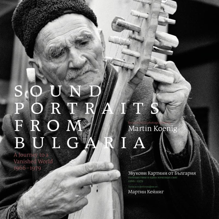 Various Artists: Sound Portraits From Bulgaria: A Journey To A Vanished World 1966-1979