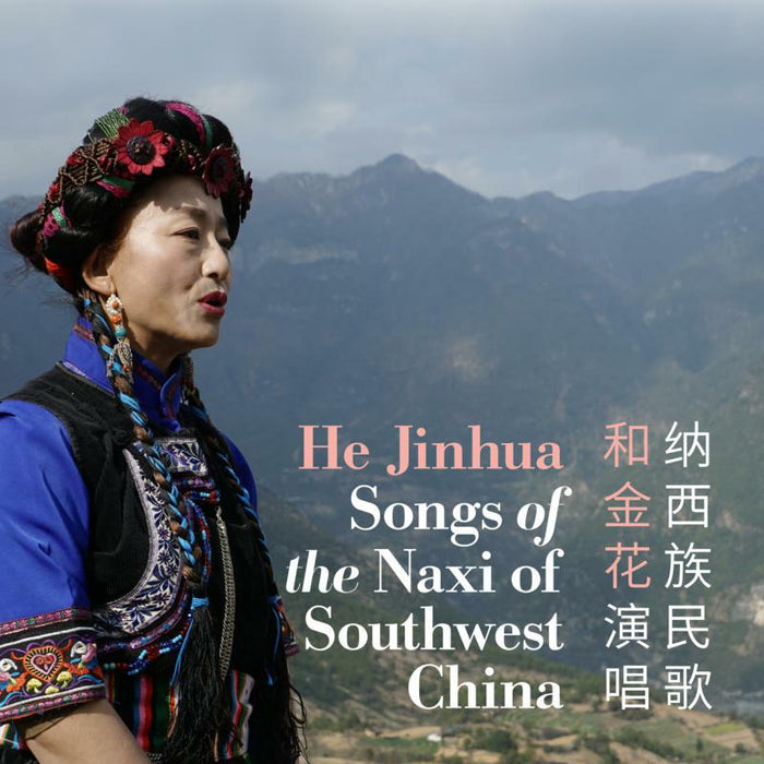 He Jinhua: Songs Of The Naxi Of Southwest