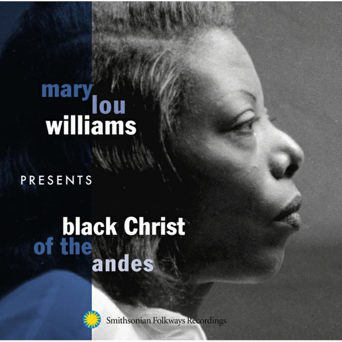 Mary Lou Williams: Mary Lou Williams Presents Black Christ of the Andes