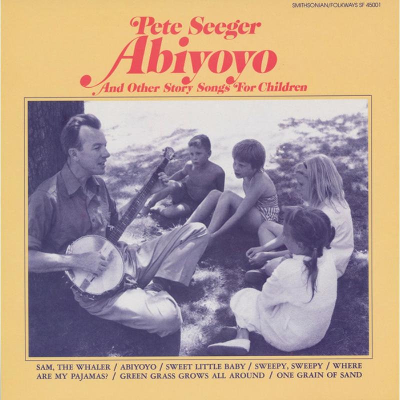 Pete Seeger: Abiyoyo and Other Story Songs for Children