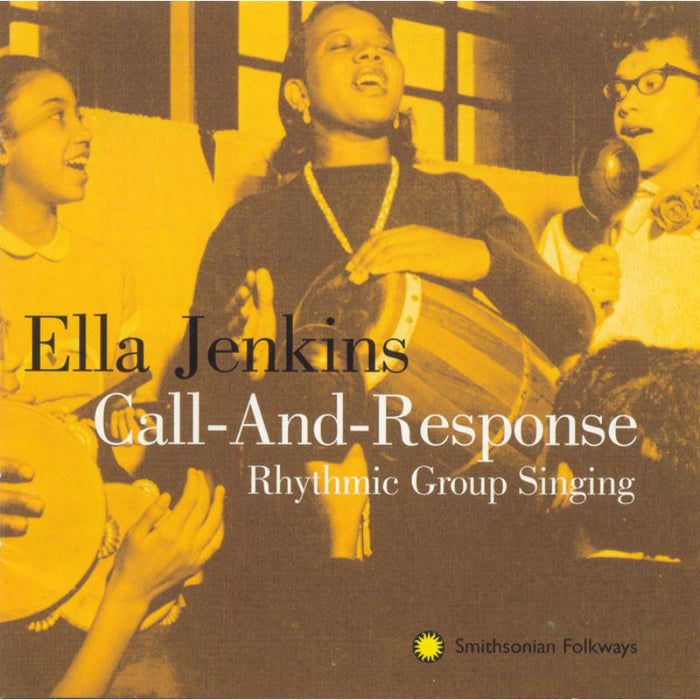 Ella Jenkins: Call and Response - Rhythmic Group Singing