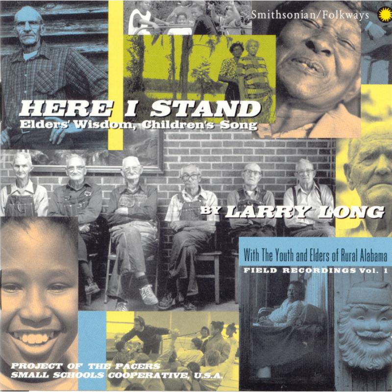 Various Artists: Here I Stand: Elders' Wisdom, Children's Song
