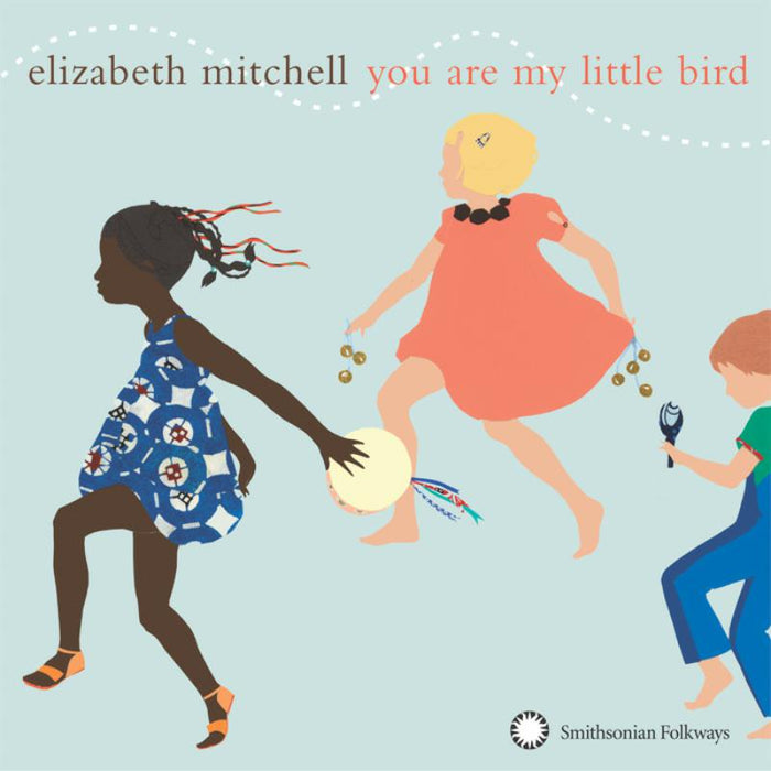 Elizabeth Mitchell: You Are My Little Bird