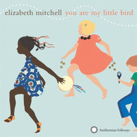 Elizabeth Mitchell: You Are My Little Bird